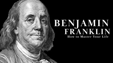 Benjamin Franklin: How to Restructure Your Life