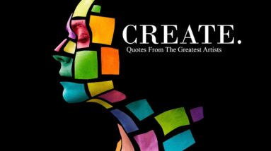 CREATE: Quotes From The Greatest Artists