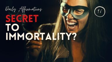 What Is The Secret To Immortality?  18 Motivational Quotes For Immortality! (LEGACY AFFIRMATIONS)