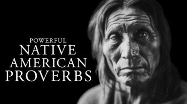 Native American Proverbs (Life-Changing Wisdom)