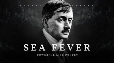 Sea Fever - John Masefield (Powerful Life Poetry)