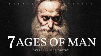 The Seven Ages of Man (Powerful Life Poetry)