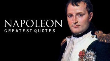 Napoleon Bonaparte: Greatest Quotes on Life and Success