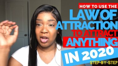 How to USE the Law of Attraction to Get ANYTHING You Want (Step-By-Step & Tips)