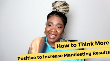 Techniques to Think More Positive & RAISE Your Vibrations and Manifest MORE | Law of Attraction