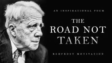 The Road Not Taken - Robert Frost (Powerful Life Poetry)