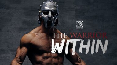 THE WARRIOR WITHIN - Best Motivational Speech