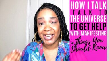 How I Talk to the Universe to Get Help With the Law of Attraction | How to Manifest