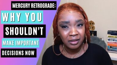 Mercury Retrograde: Watch This BEFORE You Make an Important Decision | The Love Gal