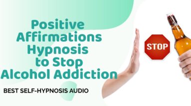 ★STOP☆ALCOHOL ADDICTION★POSITIVE AFFIRMATIONS HYPNOSIS★BEST VIDEO★❤️