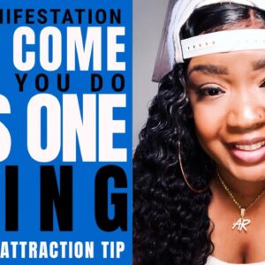 Your Manifestation WILL COME AFTER You Do This - Law of Attraction