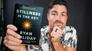 10 BEST IDEAS | STILLNESS IS THE KEY | Ryan Holiday | Book Summary