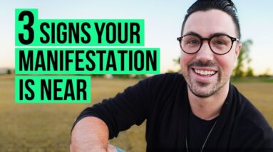 3 Signs Your Manifestation Is Coming Your Way | Law of Attraction