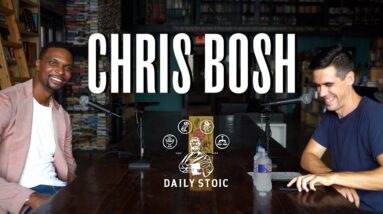 Chris Bosh on Stoicism, Embracing the Process, and Staying Present