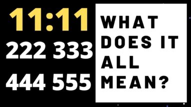 MEANING OF 11:11 - What Does it All Mean 111 222 333 444 555  Repetitive NO Everywhere | LOA 2020