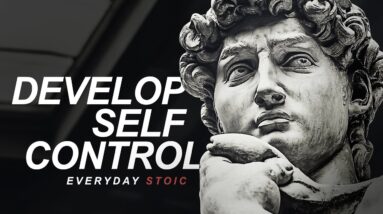 How to develop self control - STOIC QUOTES - LISTEN EVERYDAY