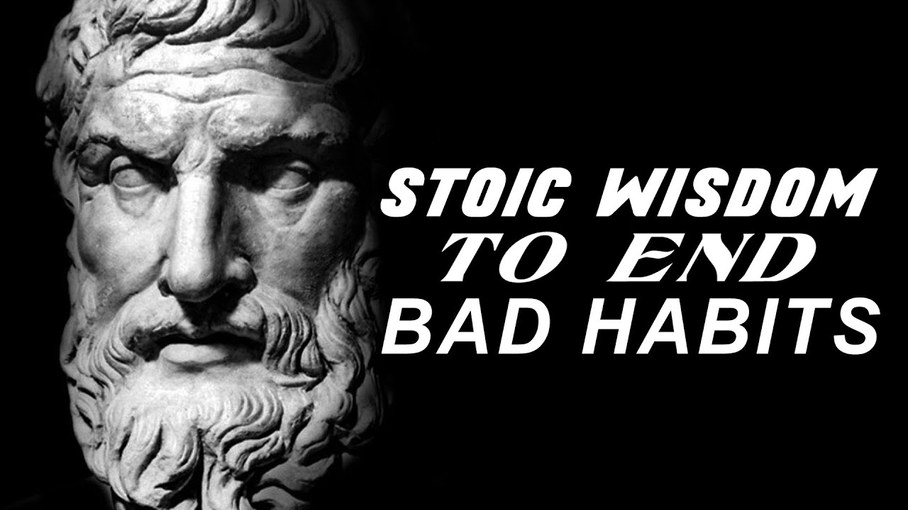 how-to-end-bad-habits-become-stoic-stoic-quotes