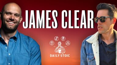 James Clear on Getting 1% Better Daily With Stoicism