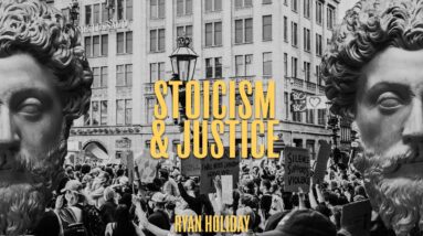 How Marcus Aurelius Fought For Justice (And You Must Too) | Ryan Holiday | Stoic Philosophy
