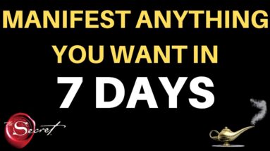 MANIFEST ANYTHING YOU WANT IN 7 DAYS | Law Of Attraction Success