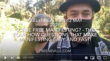 Neville Goddard SCENE FREE MANIFESTING?  The Four HOW Questions that make Manifesting Easy and Fast!