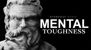 Mental Toughness - Stoic Affirmations - LISTEN EVERYDAY
