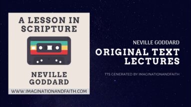 NEVILLE GODDARD - A LESSON IN SCRIPTURE (TTS #002)