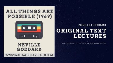 NEVILLE GODDARD - ALL THINGS ARE POSSIBLE 1969 (TTS #012)