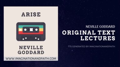 NEVILLE GODDARD - ARISE (TTS #016)