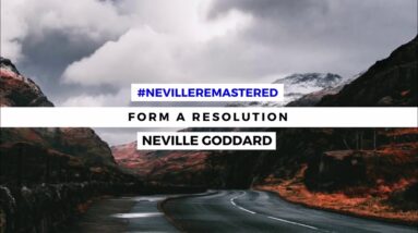 NEVILLE GODDARD - FORM A RESOLUTION