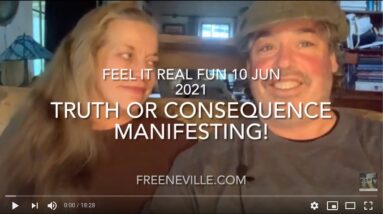 Neville Goddard - Truth or Consequence Manifesting - Feel It Real Fun!