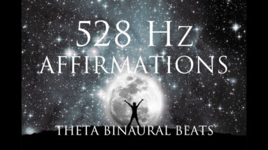528 Hz Affirmations: Inner Power, Purpose, Self Love, Inner Peace & Happiness | Theta BinauralBeats
