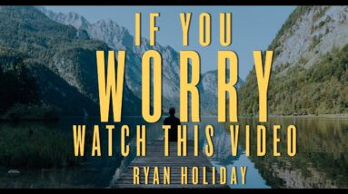 You Need To Stop Wasting Time Worrying | Ryan Holiday | Daily Stoic Podcast