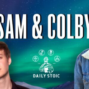 Sam and Colby on Memento Mori and Finding Peace With Stoicism