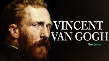 The Best Vincent Van Gogh Quotes - Life Changing