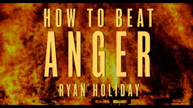 The Best Way To Control Anger | Ryan Holiday | Daily Stoic Podcast