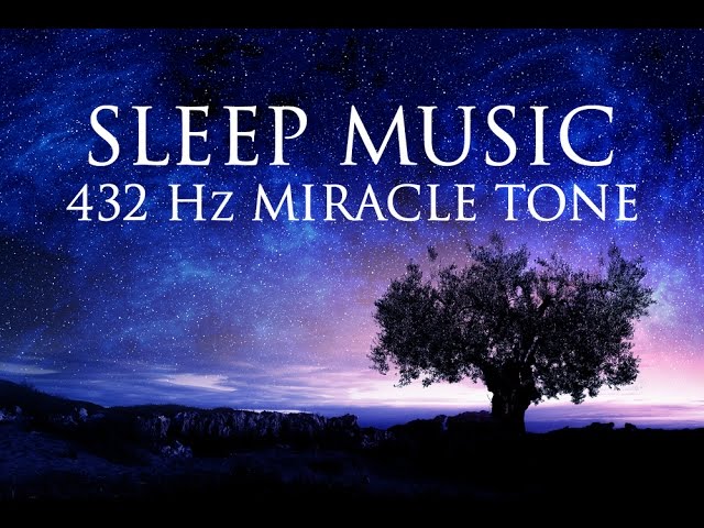 The Best SLEEP Music | 432hz - Healing Frequency | Deeply Relaxing ...