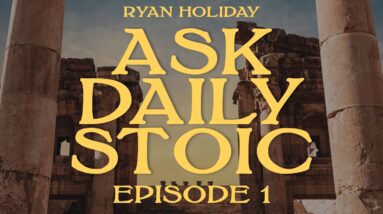 Ask Daily Stoic: How Do I Teach Stoicism To Kids? Which Stoic Should I Start With? and more