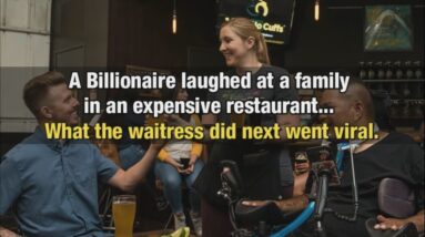 A Billionaire laughed at a family in an expensive restaurant, What the waitress did next went viral.