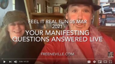 Neville Goddard - March 5 2021 - Your Manifesting Questions Answered Live on Feel It Real Fun!