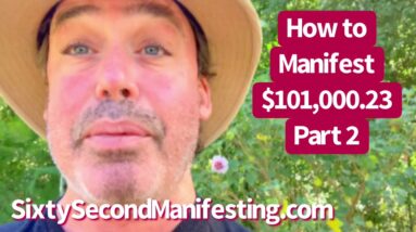 Neville Goddard - Money Manifesting in 60 Seconds! Part 2 - How to Manifest $101,000.23