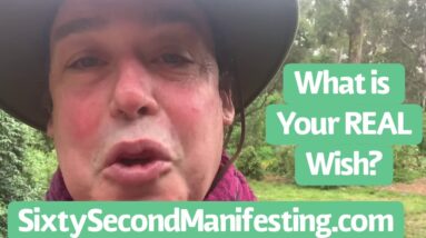 Neville Goddard - What is YOUR REAL wish?  Sixty Second Manifesting - Feel It Real Fun!