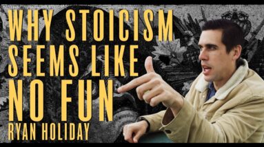 Do The Stoics Hate Fun? | Ryan Holiday | Stoic Thoughts #11