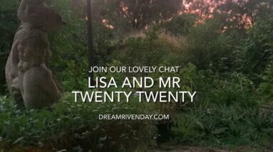 Dream Driven Day Lisa and Mr Twenty Twenty - Sunrise in The Garden