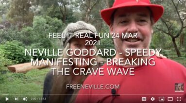 Neville Goddard - Speedy Manifesting - Breaking The Crave Wave and Identity Based Manifesting