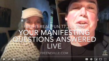 July 17 2020 - Your Manifesting Questions Answered Live - Feel It Real Fun with Neville Goddard