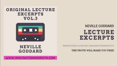 NEVILLE GODDARD - THE TRUTH WILL MAKE YOU FREE