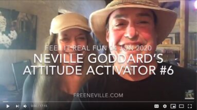 Neville Goddard's -  ATTITUDE ACTIVATOR #6 -The Effort Eliminator