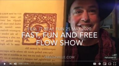 Neville Goddard's Fast - Fun.- Free Flow Show with Feel It Real Fun!