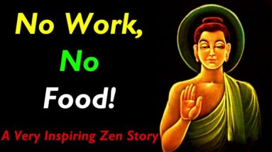 No Work, No Food! A Very Inspiring Zen Story | Best Zen Story in English